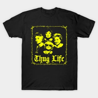 The Thug Life Golden Girls T-Shirt